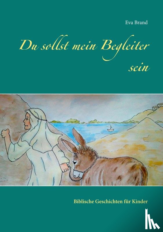 Brand, Eva - Du sollst mein Begleiter sein