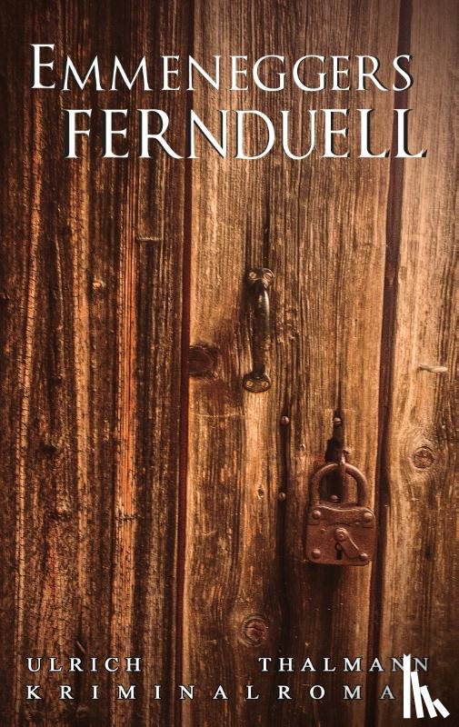 Thalmann, Ulrich - Emmeneggers Fernduell