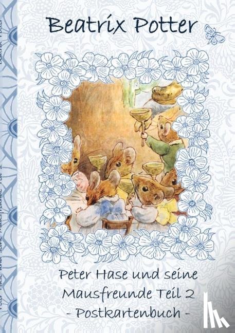 Potter, Beatrix, Potter, Elizabeth M. - Peter Hase und seine Mausfreunde Teil 2
