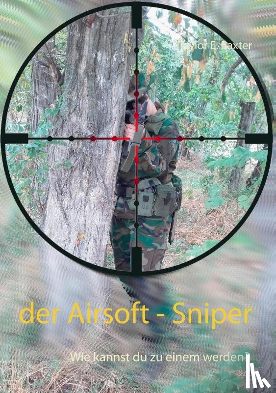 Baxter, Taylor E - Der Airsoft - Sniper