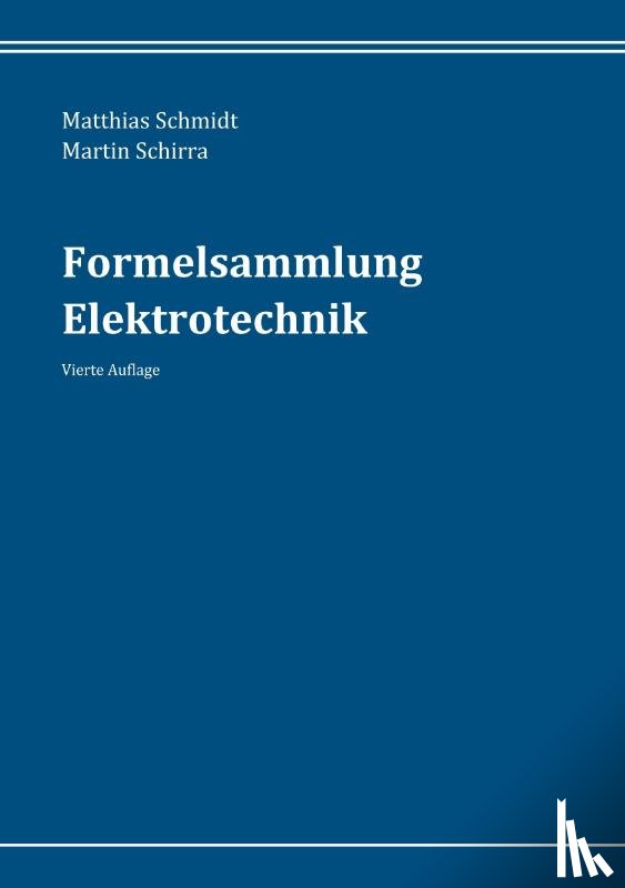 Schmidt, Matthias, Schirra, Martin - Formelsammlung Elektrotechnik
