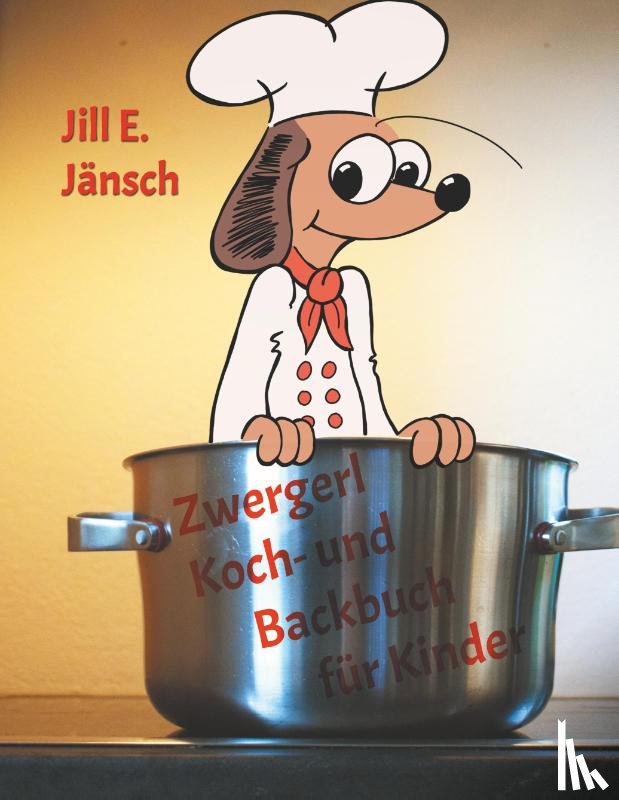 Jänsch, Jill E. - Zwergerl Koch- und Backbuch für Kinder