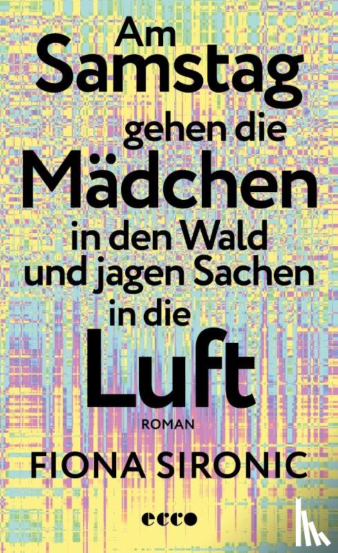 Sironic, Fiona - Am Samstag gehen die Mädchen in den Wald und jagen Sachen in die Luft