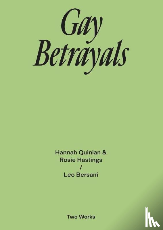 Bersani, Leo, Quinlan, Hannah, Hastings, Rosie - Gay Betrayals