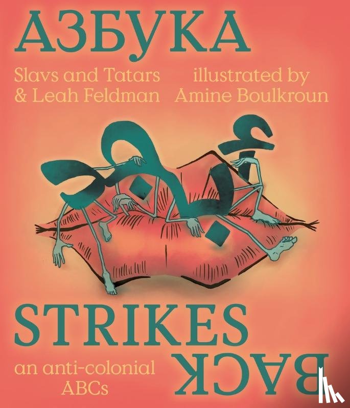  - Azbuka Strikes Back - an anti-colonial ABCs