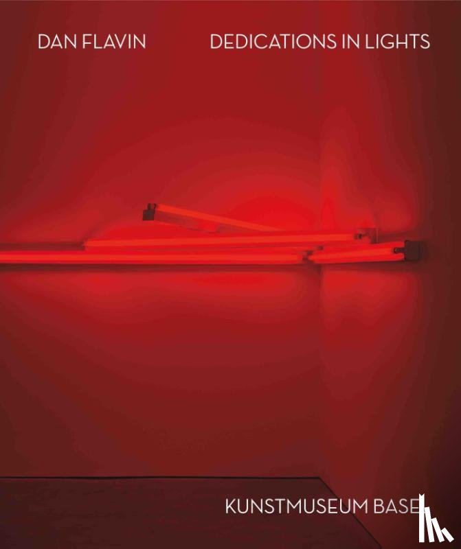  - Dan Flavin. Widmungen aus Licht