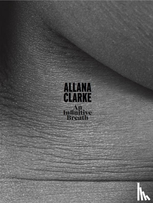  - Allana Clarke. An Infinitive Breath