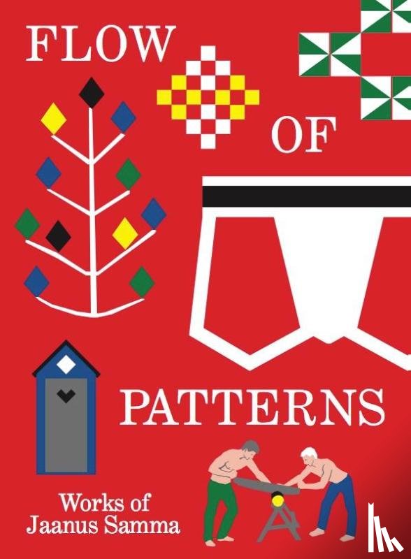 Samma, Jaanus - Flow of Patterns. Works of Jaanus Samma