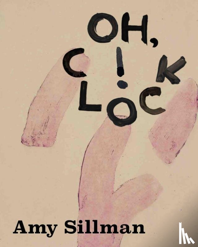 Bühler, Kathleen - Amy Sillman. Oh, Clock!