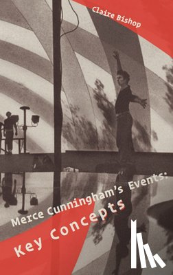  - Merce Cunningham's Events: Key Concepts