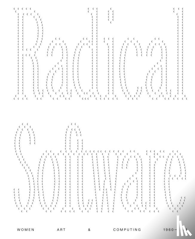  - Radical Software: Women, Art & Computing 1960-1991 (English)