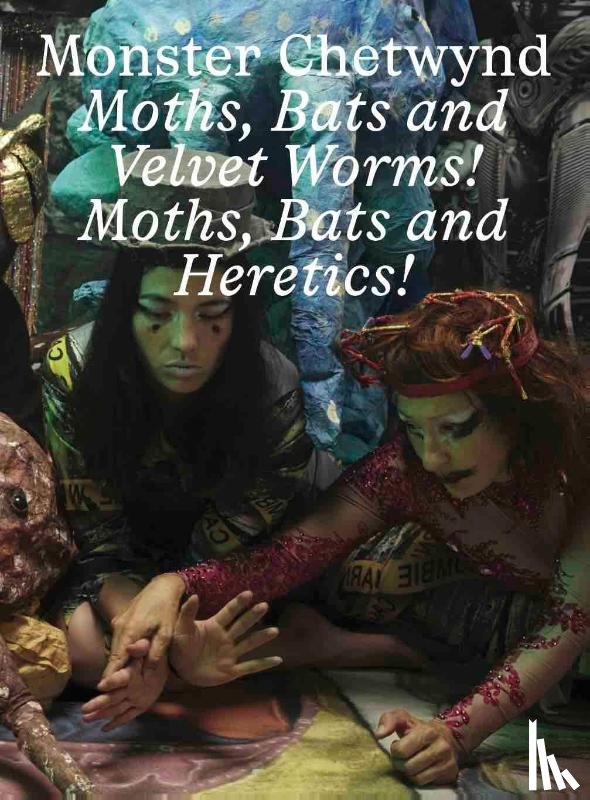  - Monster Chetwynd. Bats and Velvet Worms! Moths, Bats and Heretics