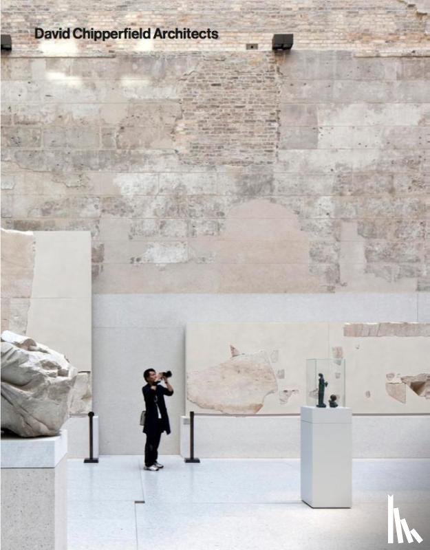  - David Chipperfield Architects. Vol.1: 1985-2014 / Vol.2: 2015-2024