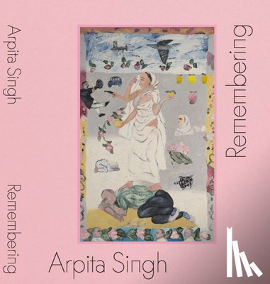  - Arpita Singh: Remembering