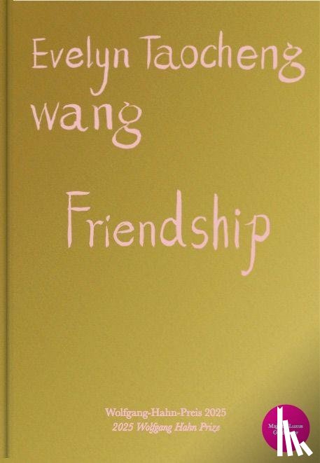  - Evelyn Taocheng Wang. Friendship