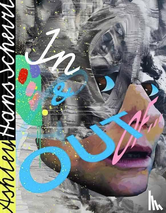  - Ashley Hans Scheirl. In & Out of Painting