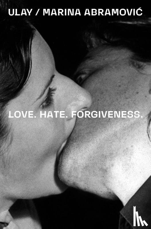 Marina, Abramovic - Ulay / Marina Abramovic - Love. Hate. Forgiveness
