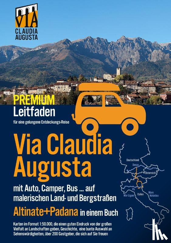 Tschaikner, Christoph - Via Claudia Augusta mit Auto, Camper, Bus, ...Altinate + Padana PREMIUM