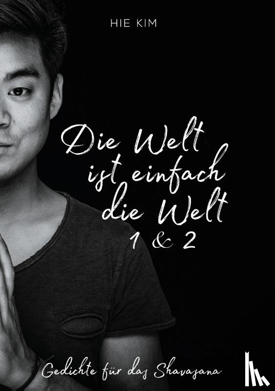 Kim, Hie - Die Welt ist einfach die Welt 1 & 2