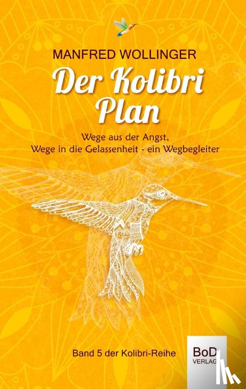 Wollinger, Manfred - Der Kolibri-Plan