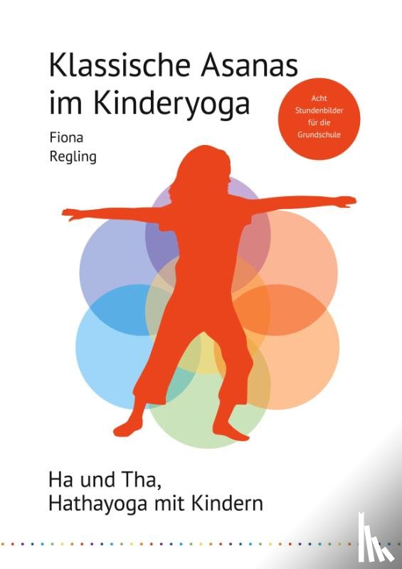 Regling, Fiona - Klassische Asanas im Kinderyoga