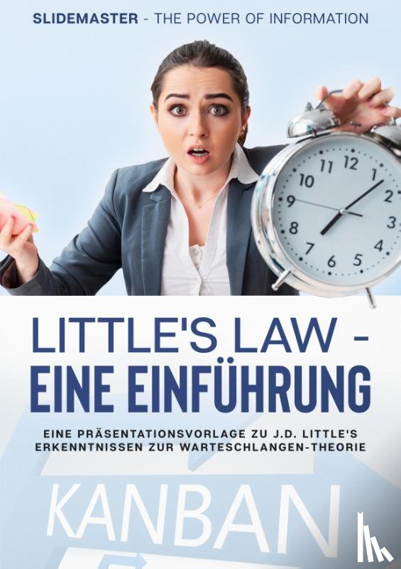The Power of Information, Slidemaster - Little's Law - eine Einfuhrung