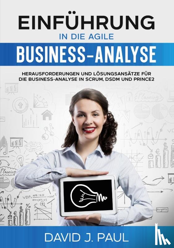 Paul, David J - Einfuhrung in die agile Business-Analyse