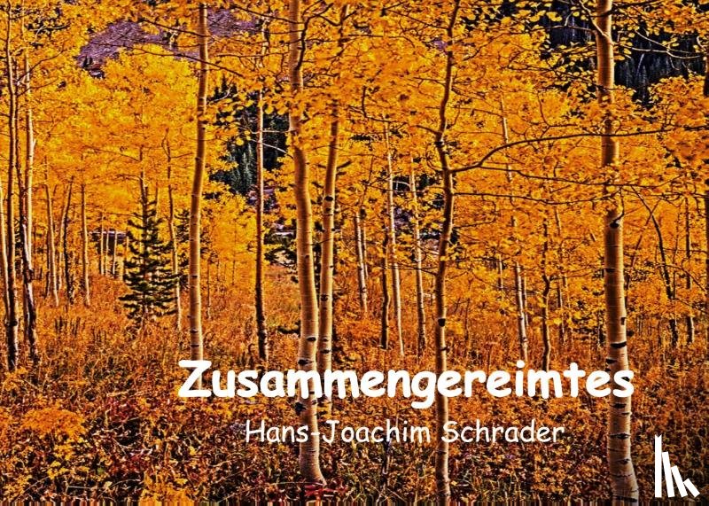 Schrader, Hans-Joachim - Zusammengereimtes