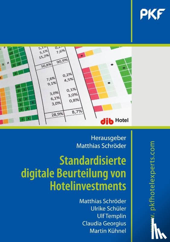 Schüler, Ulrike, Templin, Ulf, Georgius, Claudia, Kühnel, Martin - Standardisierte digitale Beurteilung von Hotelinvestments