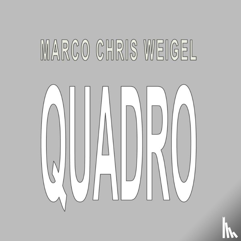 Weigel, Marco Chris - Quadro