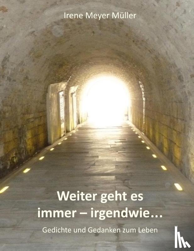 Meyer Müller, Irene - Weiter geht es immer - irgendwie