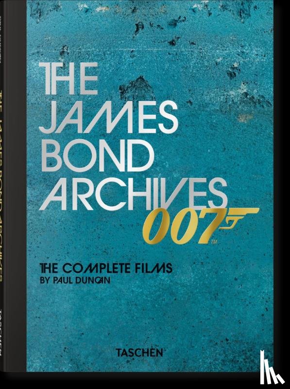 Duncan, Paul - The James Bond Archives. The Complete Films