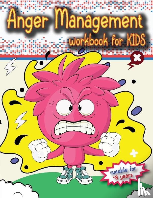 Bill, Luci - Anger Management Workbook for Kids