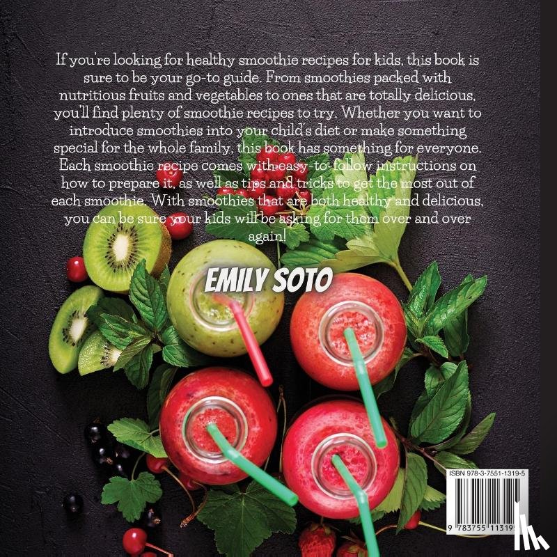 Soto, Emily - Delicious Smoothie Recipes For Kids