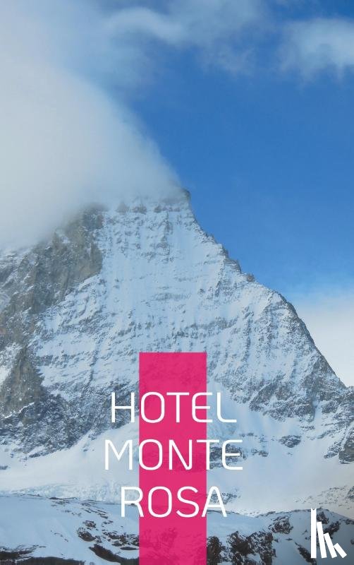 Bührer, Philipp H. - Hotel Monte Rosa