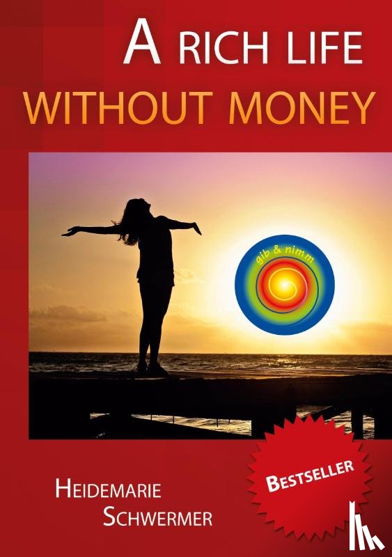 Schwermer, Heidemarie - A rich life without money