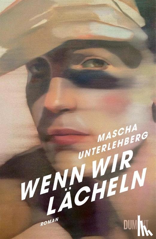 Unterlehberg, Mascha - Wenn wir lächeln