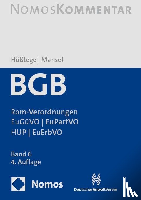  - Bürgerliches Gesetzbuch: Rom-Verordnungen - EuGüVO - EuPartVO - HUP - EuErbVO