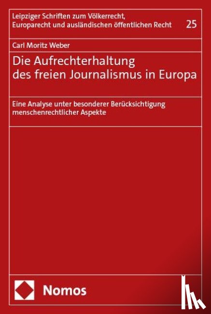 Weber, Carl Moritz - Die Aufrechterhaltung des freien Journalismus in Europa