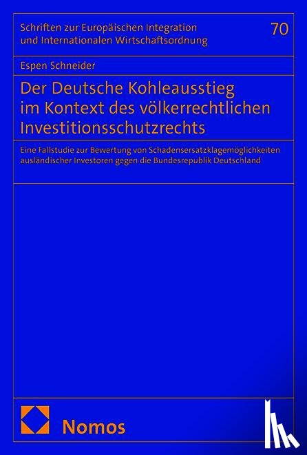 Schneider, Espen - Der Deutsche Kohleausstieg im Kontext des völkerrechtlichen Investitionsschutzrechts