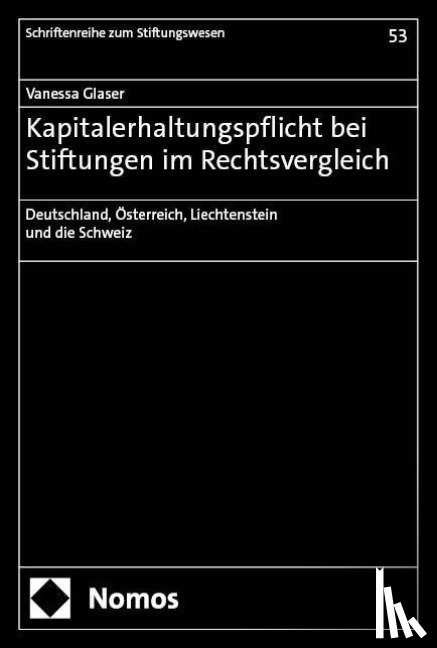 Glaser, Vanessa - Kapitalerhaltungspflicht bei Stiftungen im Rechtsvergleich