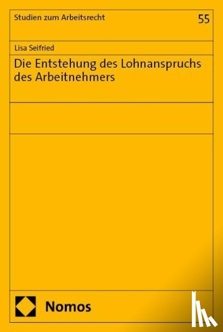 Seifried, Lisa - Die Entstehung des Lohnanspruchs des Arbeitnehmers