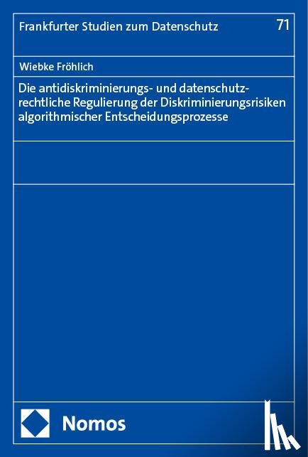 Fröhlich, Wiebke - Diskriminierungsrisiken algorithmischer Entscheidungsprozesse