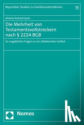 Kretschmann, Nicolas - Die Mehrheit von Testamentsvollstreckern nach § 2224 BGB
