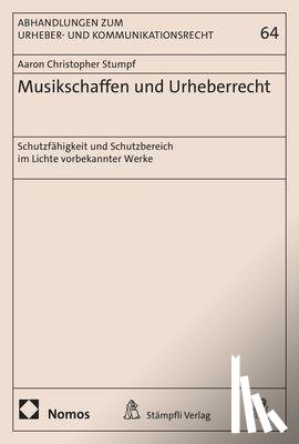 Stumpf, Aaron Christopher - Musikschaffen und Urheberrecht