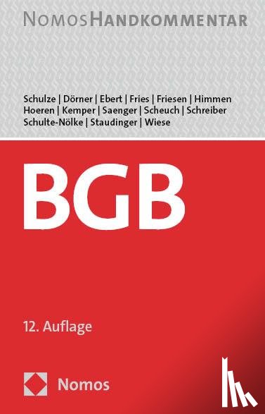 Schulze, Reiner, Dörner, Heinrich, Ebert, Ina, Fries, Martin - Bürgerliches Gesetzbuch