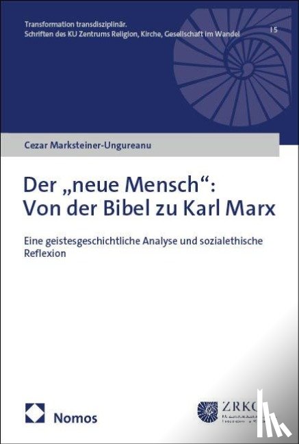 Ungureanu, Cezar - Der "neue Mensch": Von der Bibel zu Karl Marx