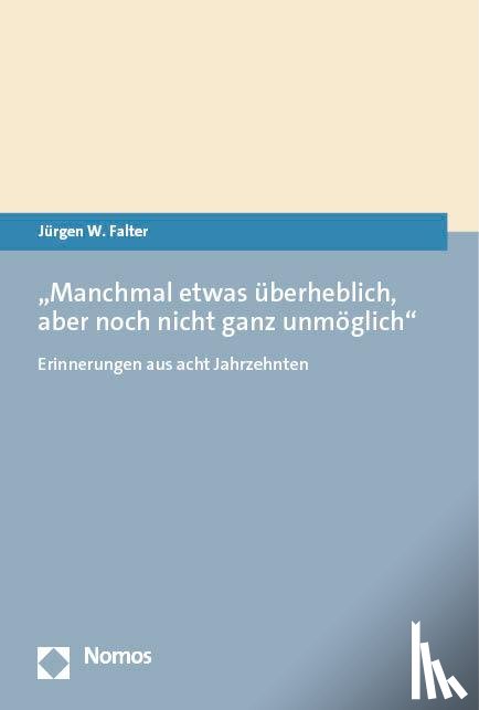 Falter, Jürgen W. - "Manchmal etwas überheblich, aber noch nicht ganz unmöglich"