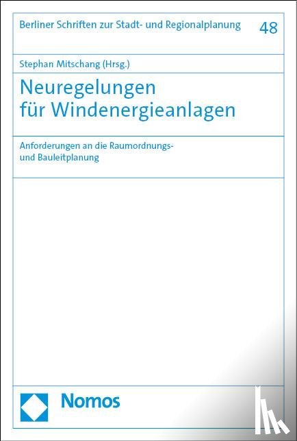  - Neuregelungen für Windenergieanlagen