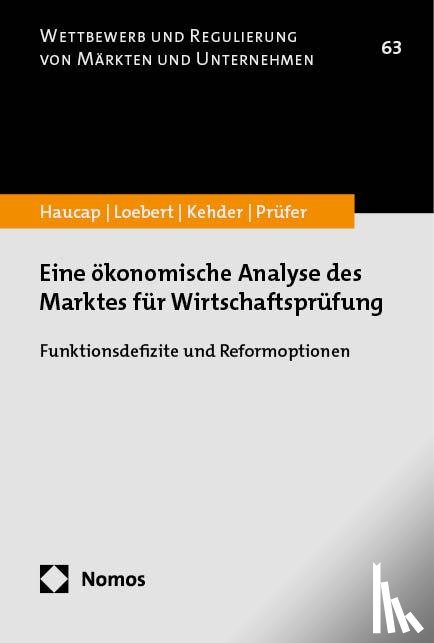 Haucap, Justus, Loebert, Ina, Kehder, Christiane, Prüfer, Malte - Eine ökonomische Analyse des Marktes für Wirtschaftsprüfung